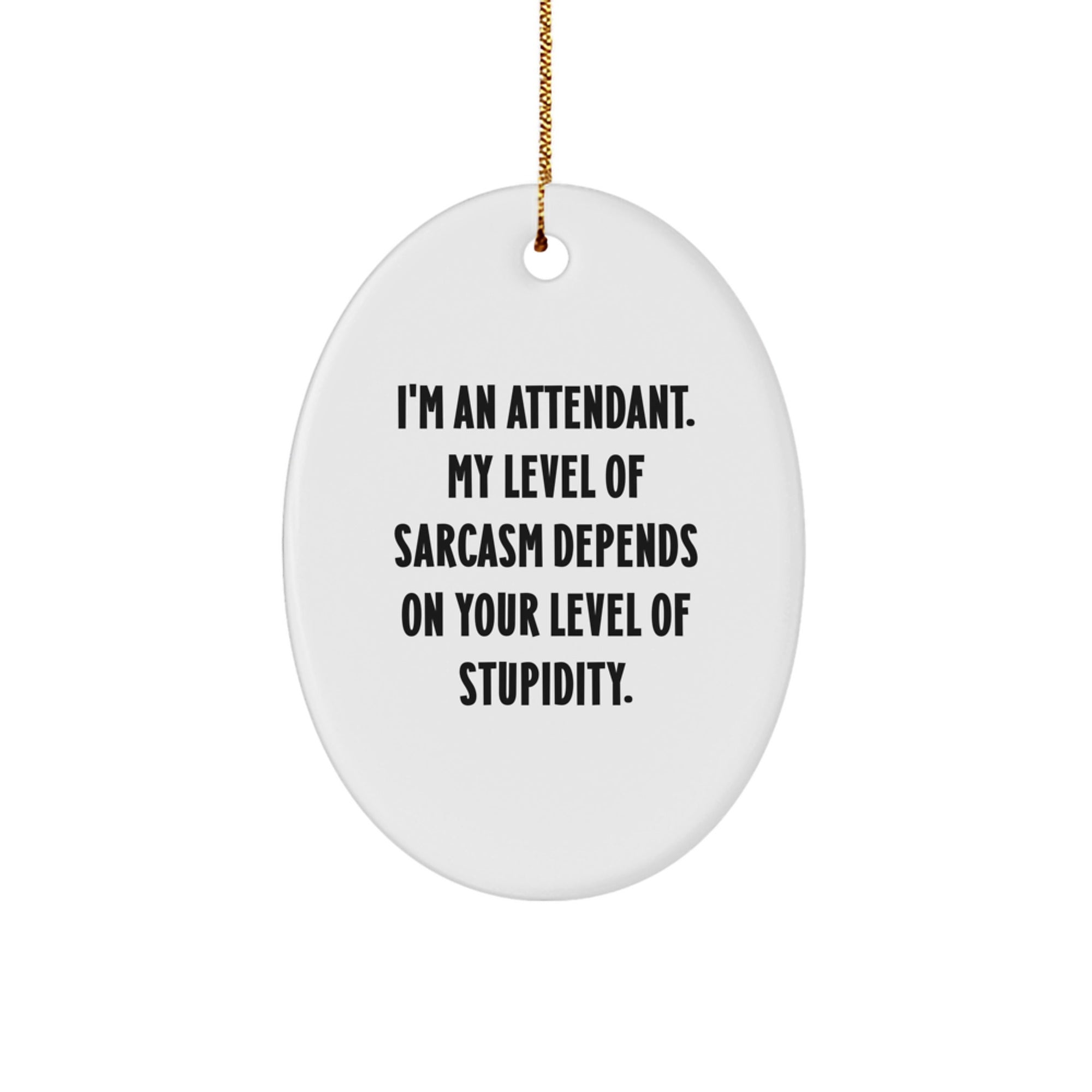 Funny Attendant Gifts from Friends - I'm An Attendant Oval Ornament for Christmas - Image 1