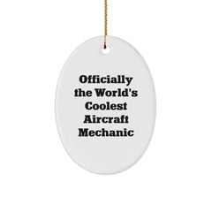 Aircraft Mechanic Gifts, Funny Quote, Oval Ornament Christmas Unique Presents, Gifts from Friends and Family - Image 1
