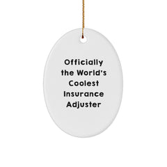 Insurance Adjuster Gifts from Friends to Insurance Adjuster, Officially the World's Coolest Oval Ornament, Funny Christmas Unique Gift - Image 1