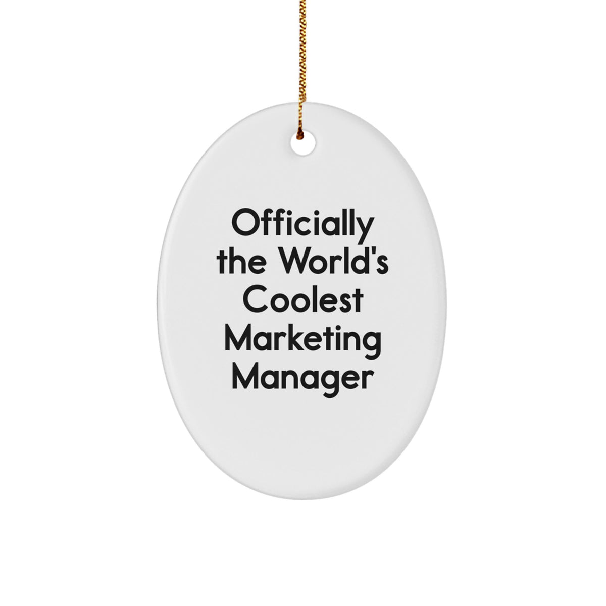 Funny Marketing Manager Gifts from Friends for Christmas - 'Officially The World's Coolest Marketing Manager' Oval Ornament - Image 1