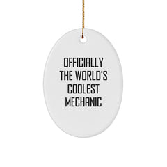 Funny Gifts from Friends and Family for the Mechanic - 'Officially The World's Coolest Mechanic' Oval Ornament for Christmas Decorations - Image 1