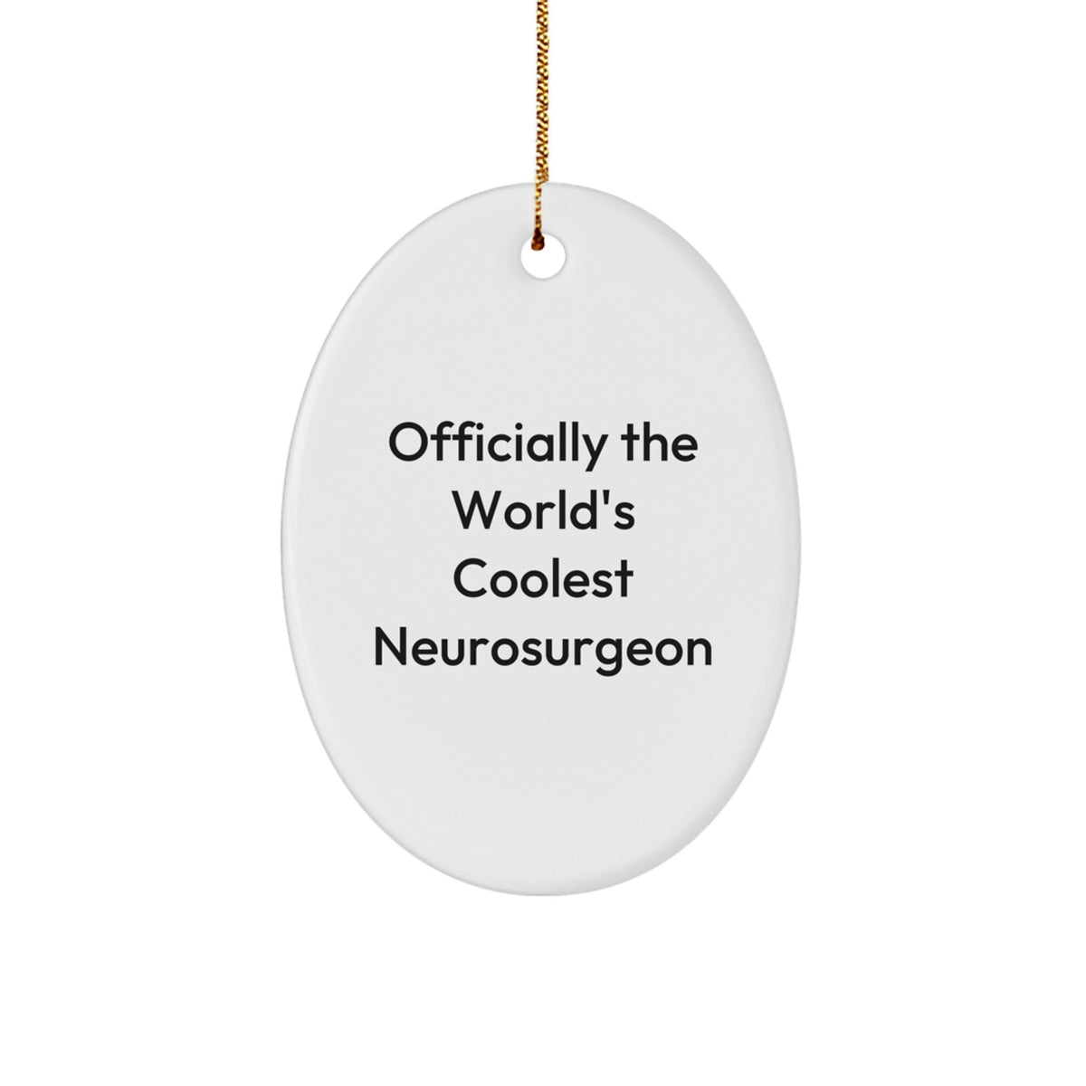 Funny Neurosurgeon Gifts for Men Friends Coworkers - Officially The World's Coolest Neurosurgeon Oval Ornament Christmas Unique - Image 1