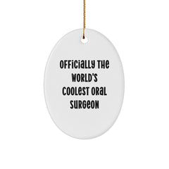 Oral Surgeon Gifts from Friends - 'Officially The World's Coolest Oral Surgeon' Oval Ornament for Christmas - Image 1