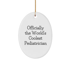 Funny Pediatrician Gifts from Friends - Officially The World's Coolest Pediatrician Oval Ornament for Christmas - Image 1
