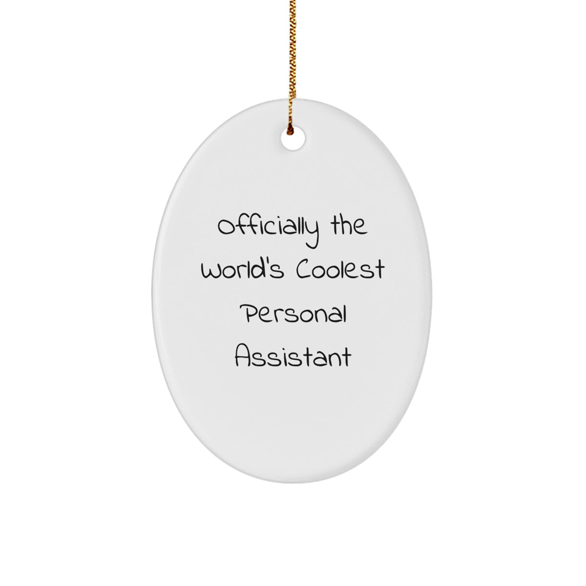 Funny Personal Assistant Gifts from Family for Christmas - Oval Ornament 'Officially The World's Coolest' - Image 1