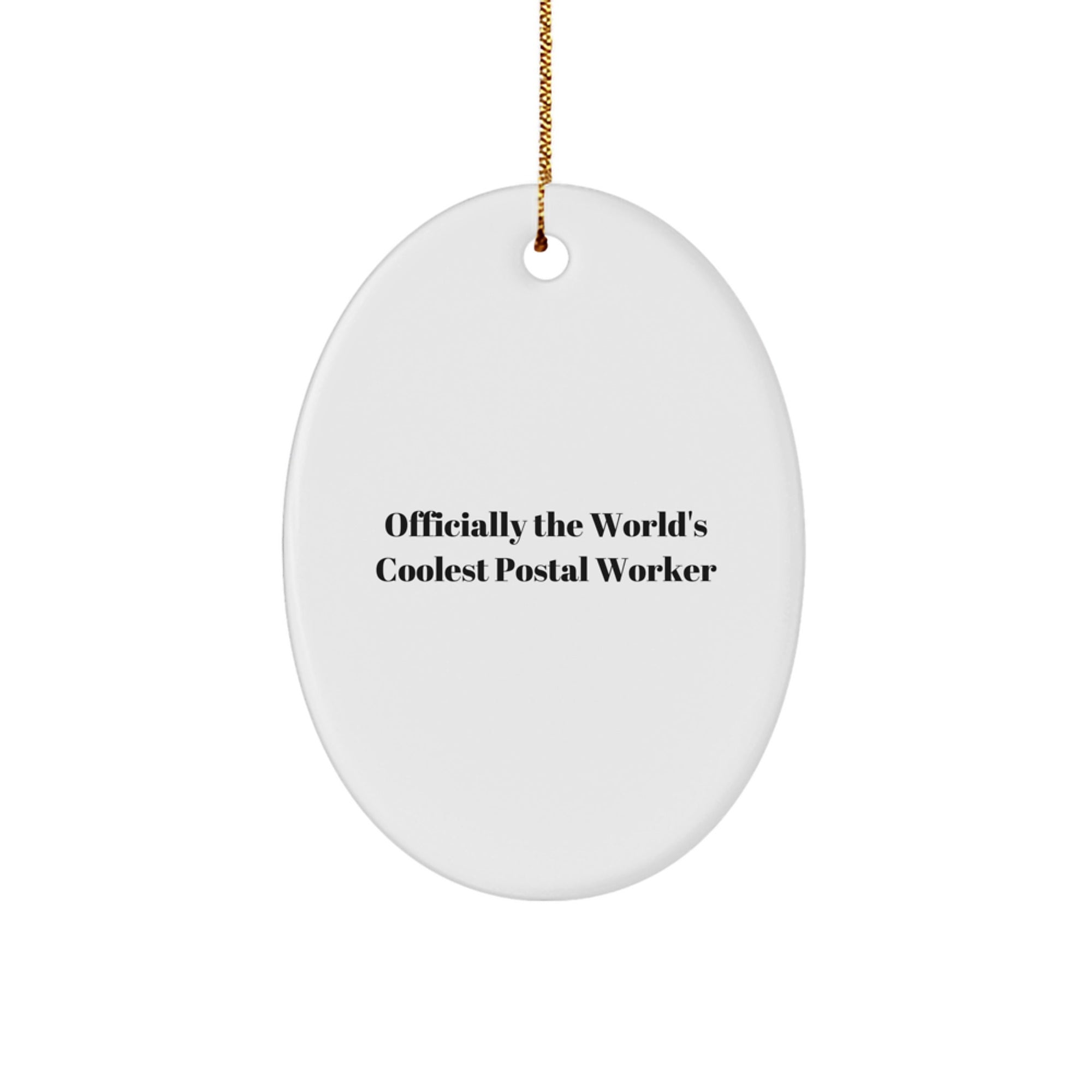 Gifts from Family and Friends for the Officially 'World's Coolest Postal Worker' Oval Ornament, Christmas Unique Gifts - Image 1
