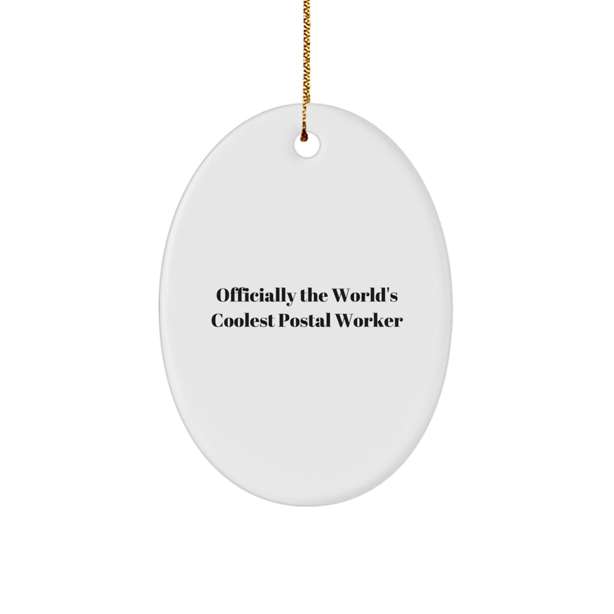 Gifts from Family and Friends for the Officially 'World's Coolest Postal Worker' Oval Ornament, Christmas Unique Gifts - Image 1