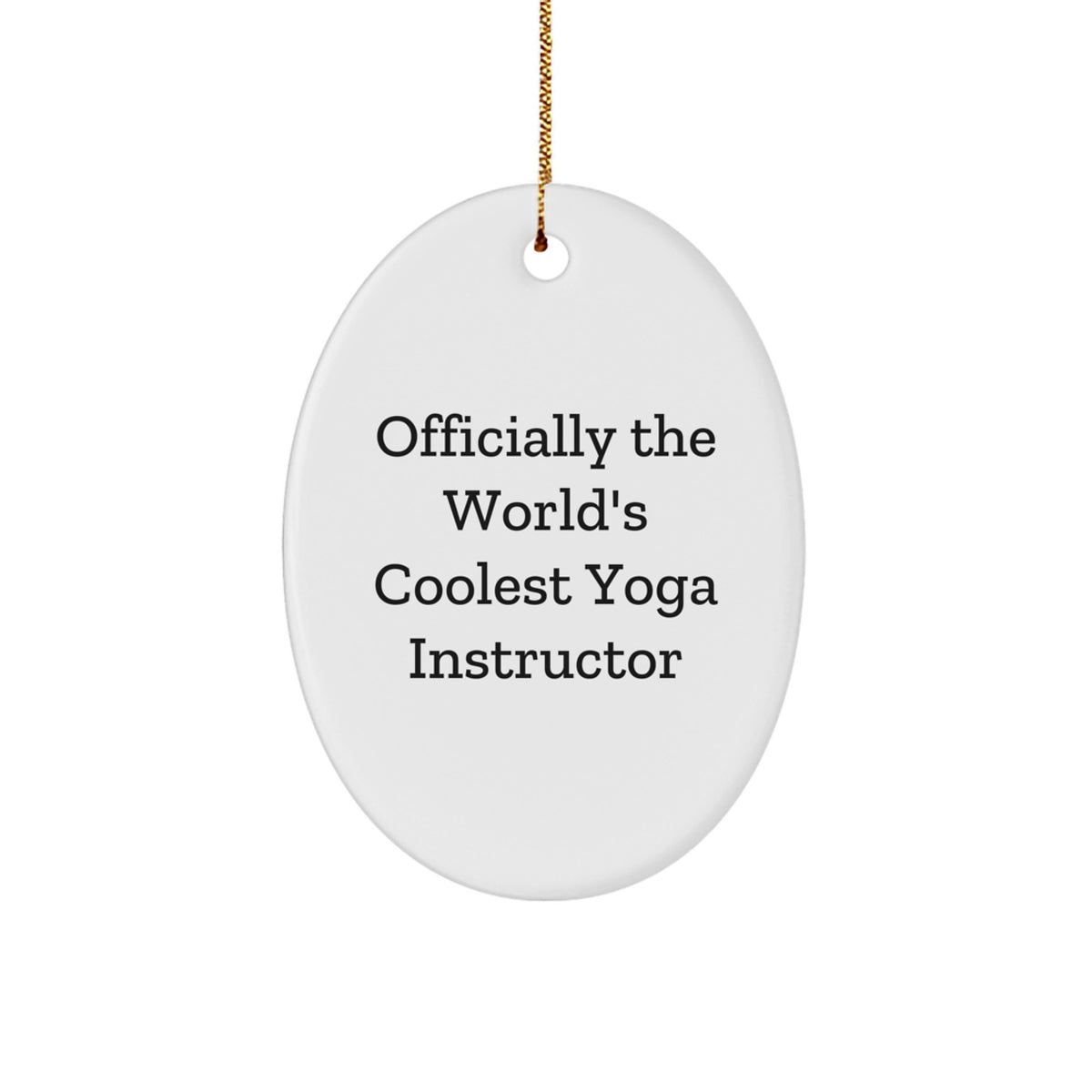 Funny 'Officially The World's Coolest' Yoga Instructor Oval Ornament Christmas Unique Gifts from Men to Women Friends Family - Image 1