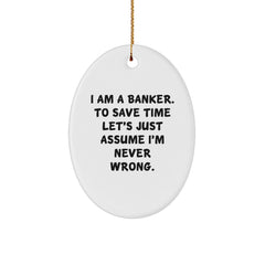 Banker Humor Oval Ornament Gifts from Friends to Banker, Christmas Unique presents for Men and Women - Image 1