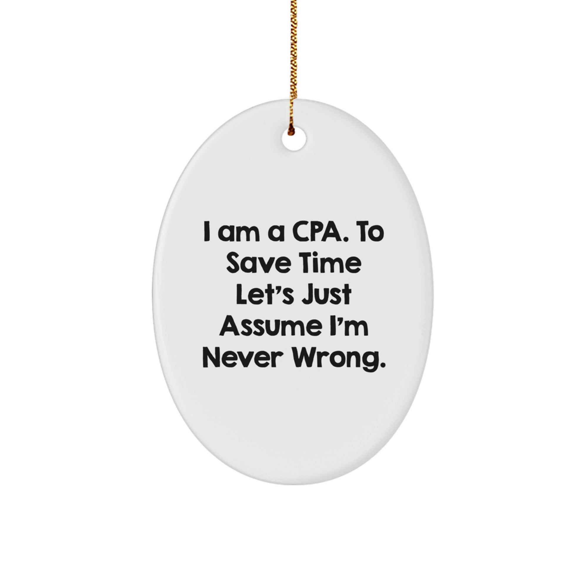 CPA Gifts from Men, Funny Quote Oval Ornament for CPA, Christmas Unique Gifts - Image 1
