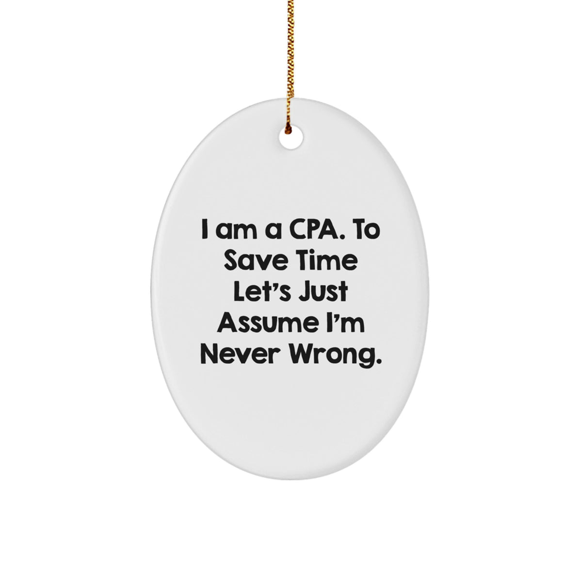 CPA Gifts from Men, Funny Quote Oval Ornament for CPA, Christmas Unique Gifts - Image 1