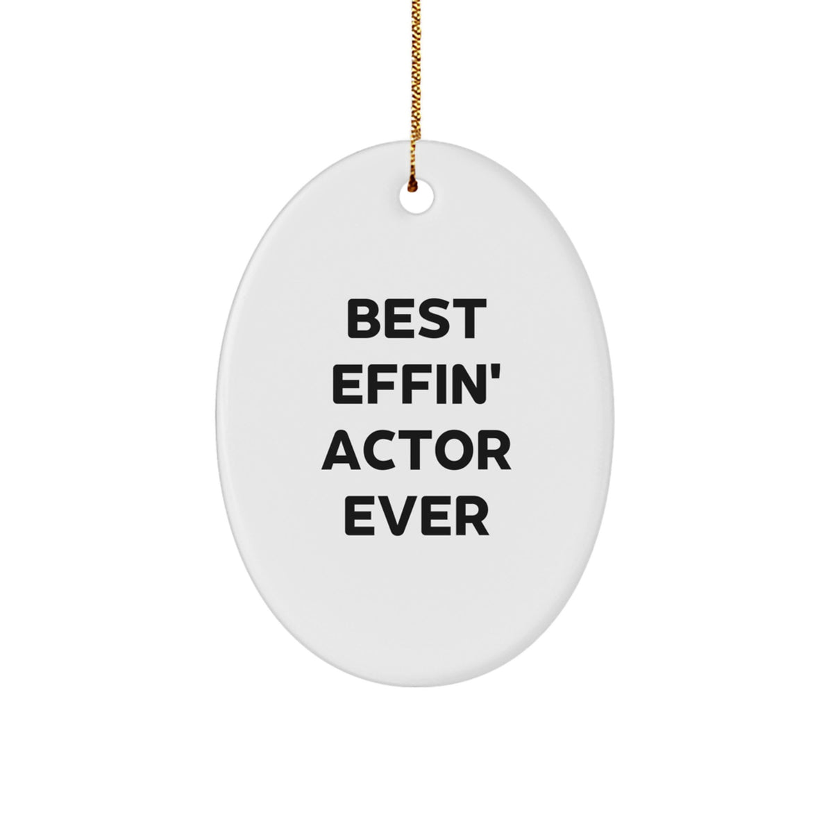 Funny Actor Gifts, Best Effin' Actor Ever Oval Ornament, Christmas Unique Gifts for Friends from Family - Image 1