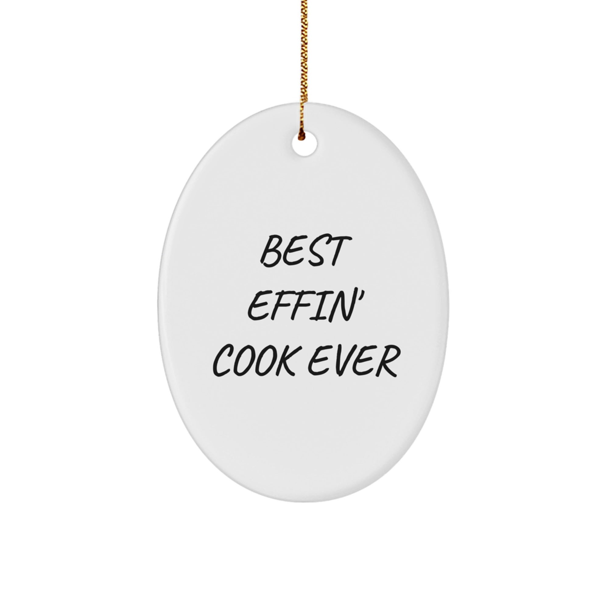 Funny Cook Quotes Oval Ornament, Best Effin' Cook Ever Gifts for Men, Women, Friends, Family, Christmas Unique Presents - Image 1