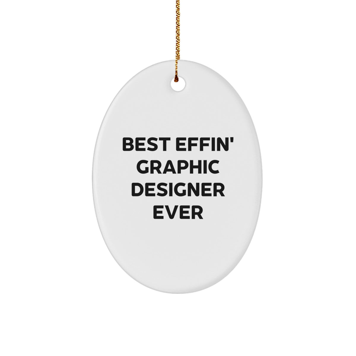Funny Graphic Designer Gifts for Men, Best Effin' Graphic Designer Ever Oval Ornament, Christmas Unique Gifts from Friends - Image 1