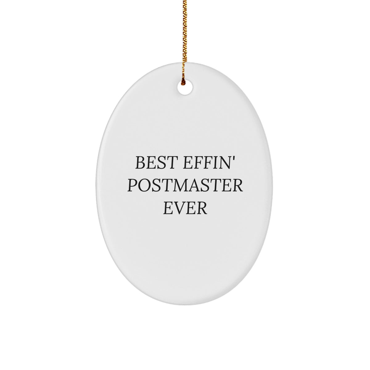 Funny Postmaster Gifts from Friends for Him, Oval Ornament Best Effin' Postmaster Ever, Christmas Unique Presents - Image 1