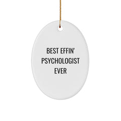 Funny Psychologist Gift, Best Effin' Psychologist Ever Oval Ornament, Christmas Memorable Present for Psychologist Friends, Gifts from Family, Oval Shaped Ornament - Image 1