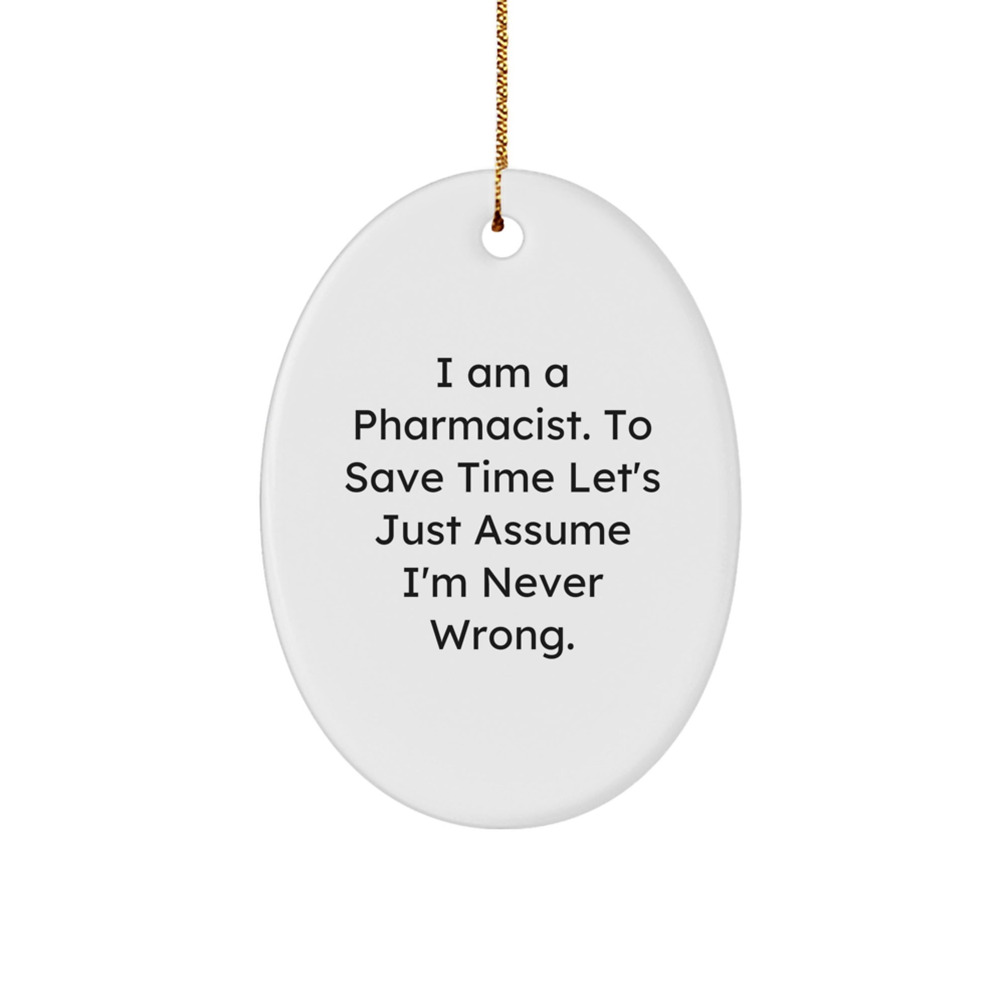 Funny Pharmacist Oval Ornament Gifts from Family to Pharmacist with Inspirational Quote - Image 1