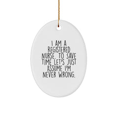 Gifts from Family and Friends to Registered Nurses - Oval Ornament with Funny Quote, Christmas Unique Gifts - Image 1
