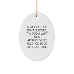 Funny Archeologist Gifts for Men - Oval Ornament with Christmas Quote - Gifts from Friends to Archeologist Enthusiasts - Image 1