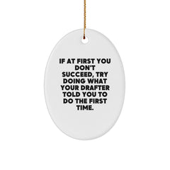Funny Drafter Quote Oval Ornament, Gifts from Men for Drafter, Christmas Unique Gifts, Durable MDF with High-Gloss Finish, Inspirational Humor for Drafter Friends, Family, Coworkers, Oval Ornament - Image 1