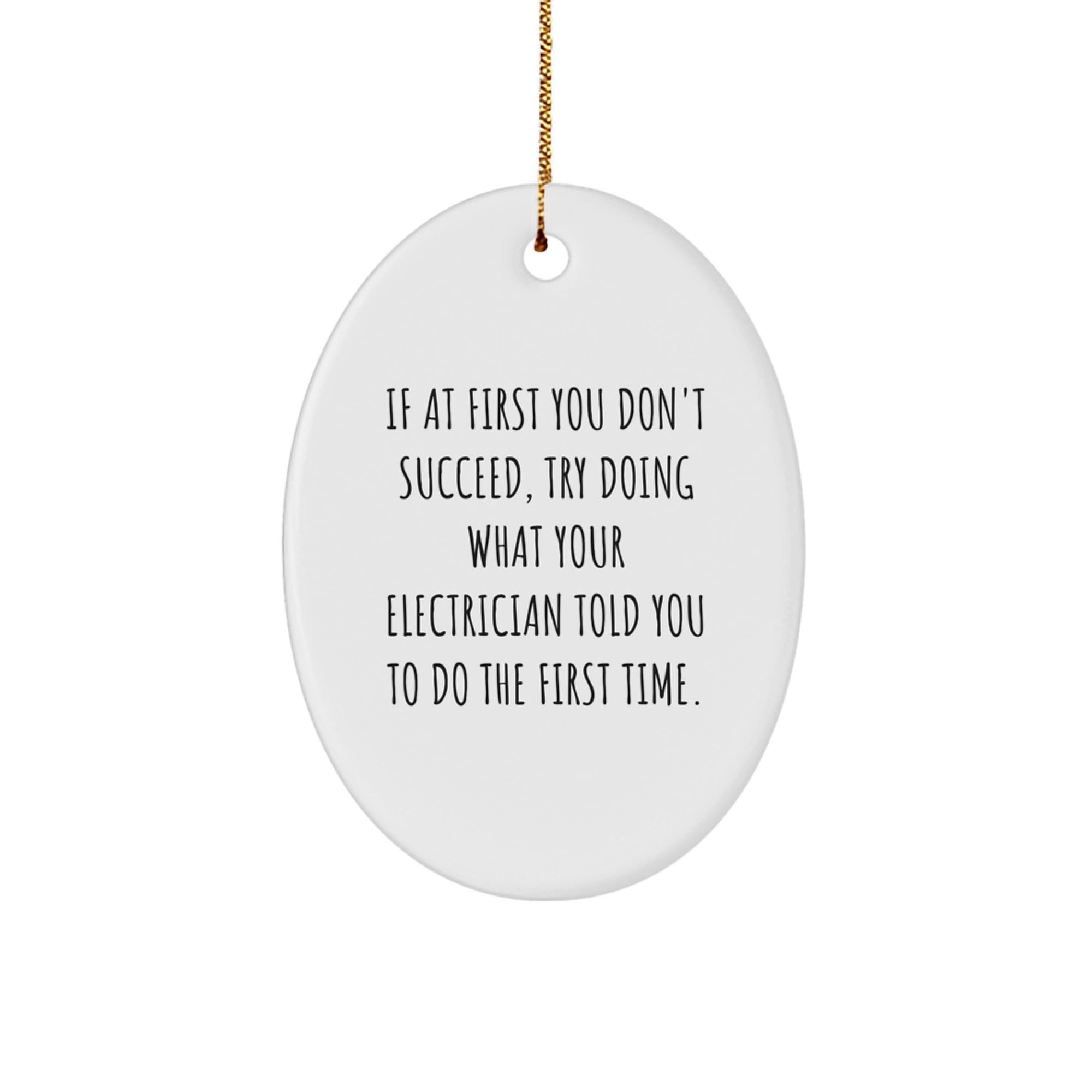 Funny Electrician Gifts for Men - Oval Ornament with Quote, Gifts from Family, Electrician Humor, Christmas Unique Gifts - Image 1