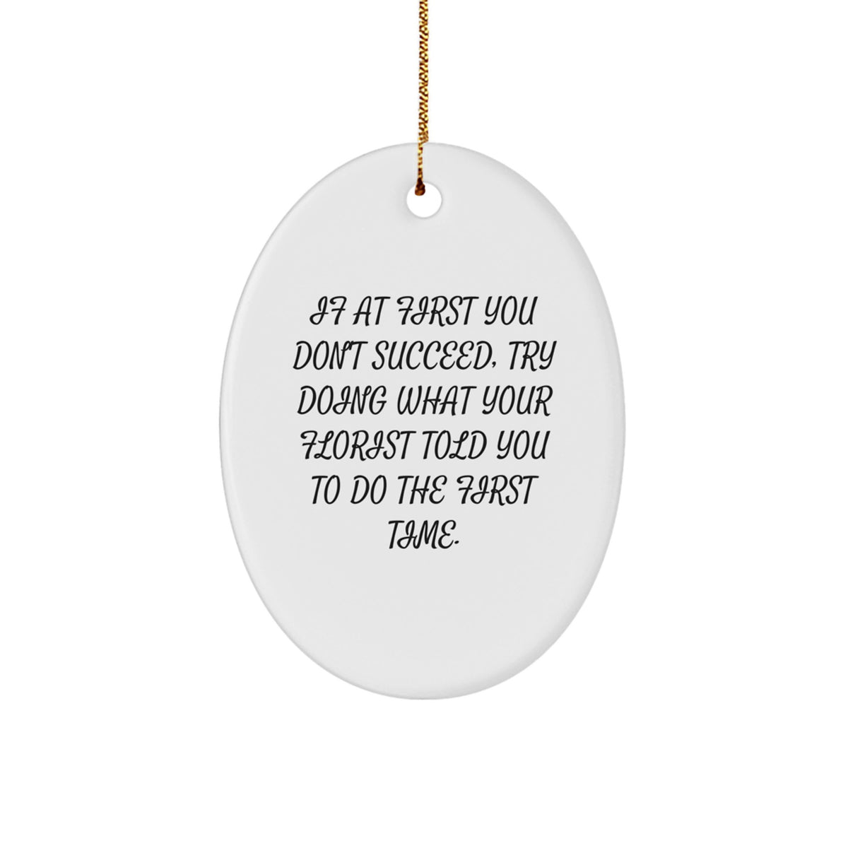 Funny Florist Gifts from Men to Florist Friends This Christmas Unique Oval Ornament, Oval Shaped White Florist Decor - Image 1