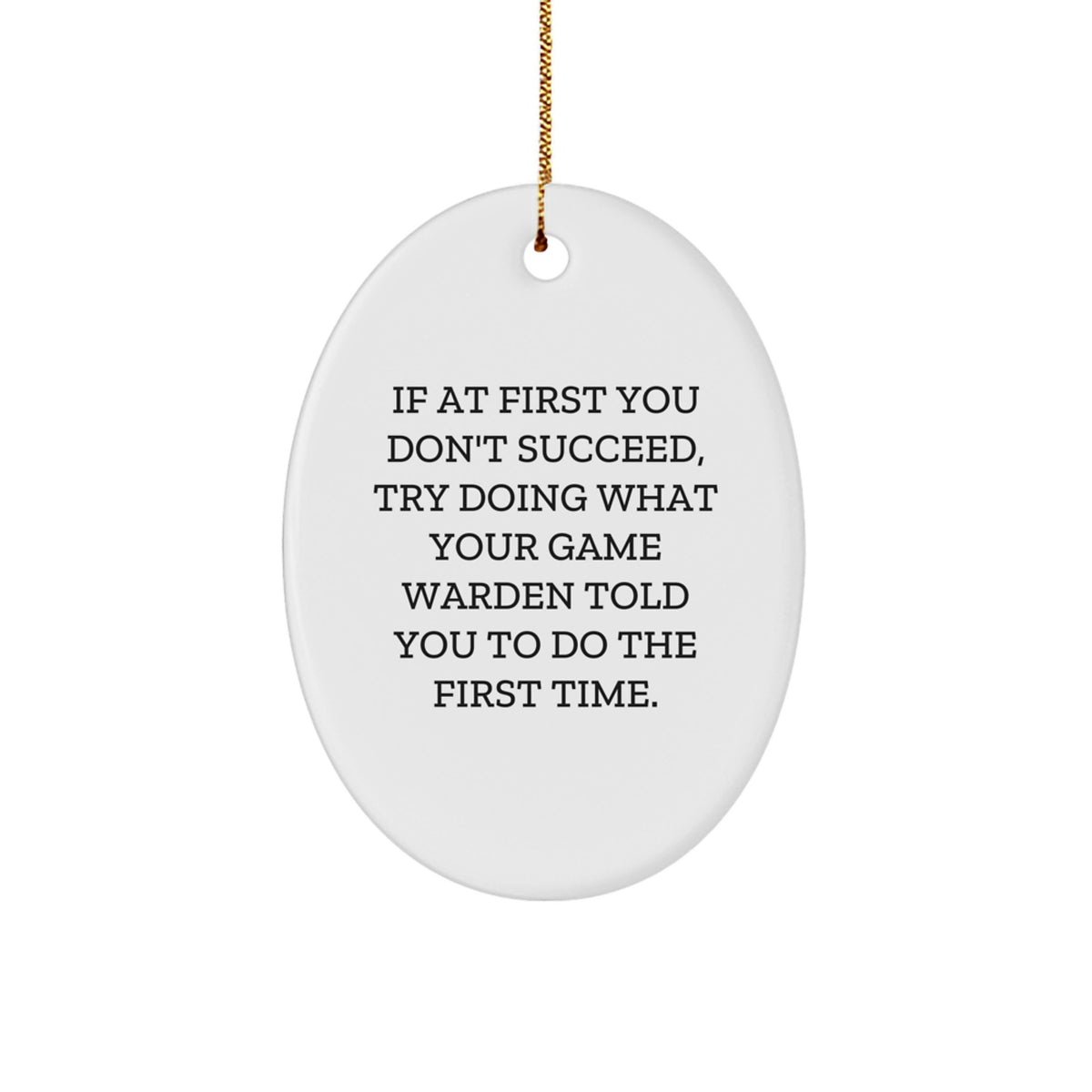 Funny Game Warden Inspirational Oval Ornament Gifts for Men from Friends - Image 1