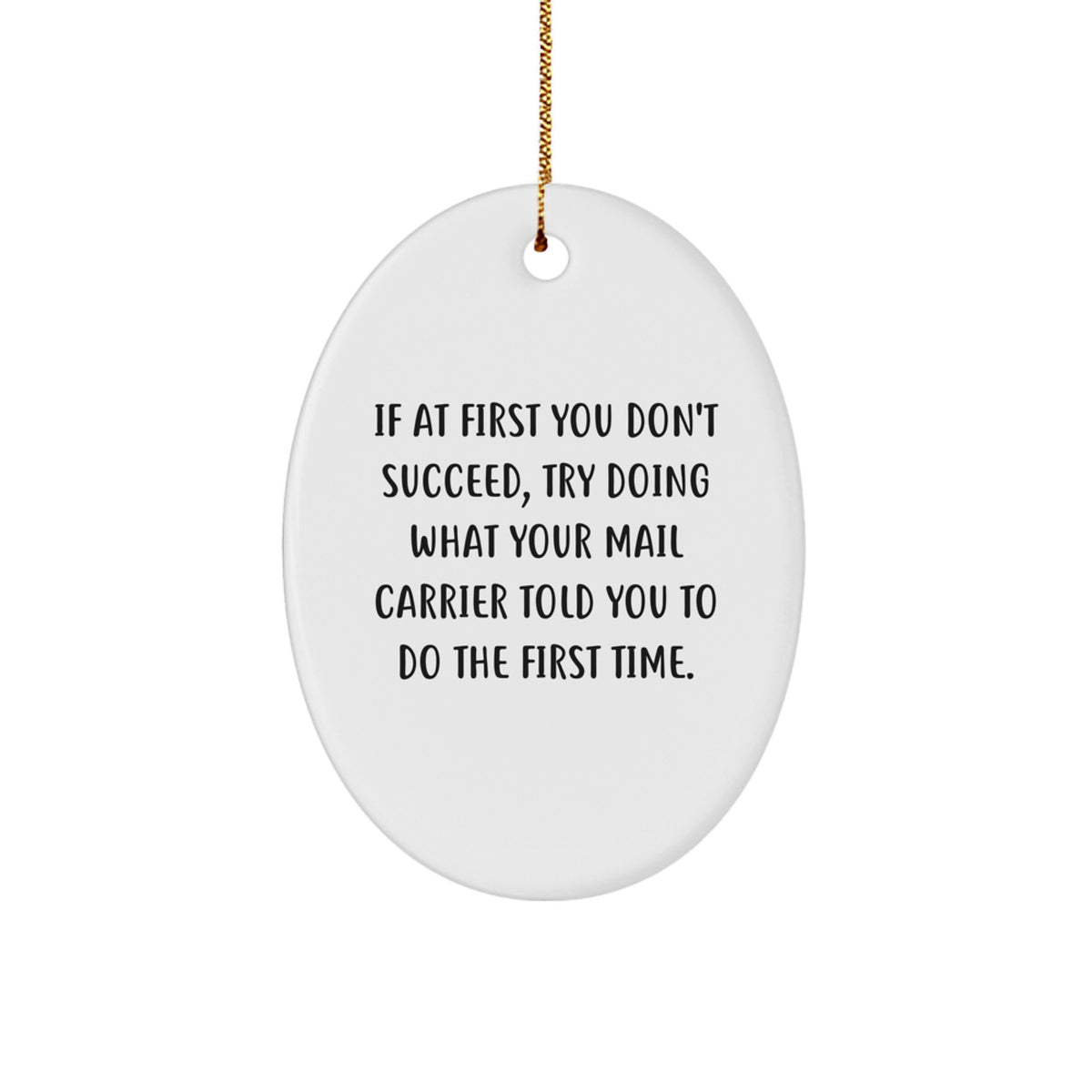 Funny Mail Carrier Gifts, Oval Ornament with Quote, Gifts from Family for Mail Carrier, Unique Christmas Unique Gifts - Image 1
