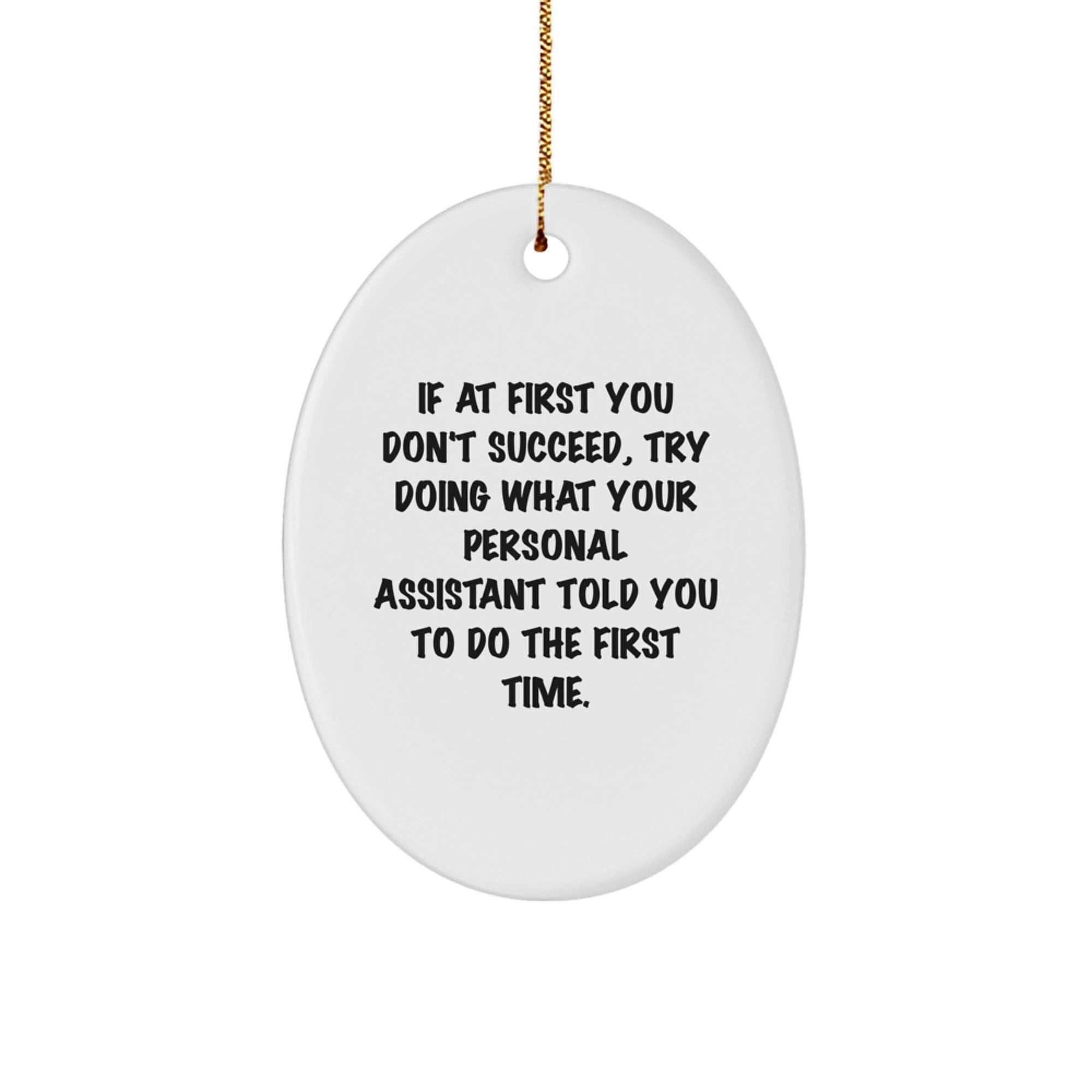 Funny Personal Assistant Gifts Oval Ornament for Personal Assistant Men Gifts from Family - Image 1