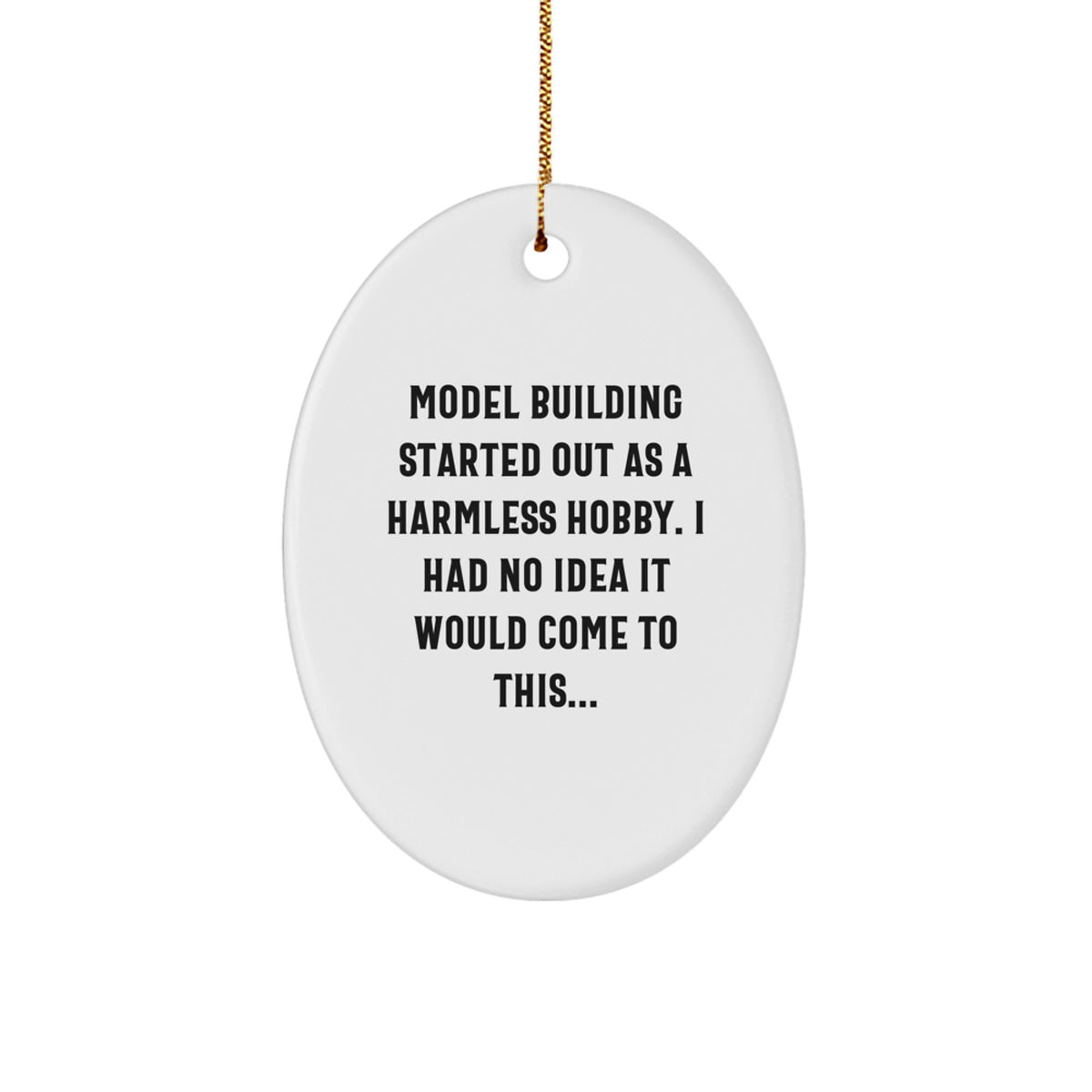 Funny Model Building Oval Ornament, Gifts from Men to Friends, Friends Gifts for Model Building Enthusiasts, Oval Ornament for Christmas - Image 1