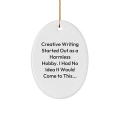 Funny Creative Writing Gifts for Writers - Oval Ornament from Friends, Family, or Coworkers - Inspirational Quote - Christmas Unique Gifts - Image 1
