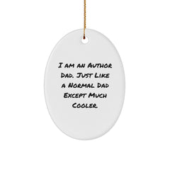 Author Dad's Special Gift, Funny Quote Oval Ornament, Gifts from Men to Author, Oval Shaped, Christmas Decor - Image 1