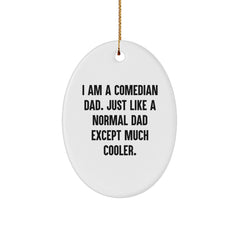 Comedian Dad Gifts from Men for Comedian Dad - Funny Oval Ornament, Christmas Unique Gifts - Image 1