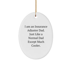 Insurance Adjuster Dad Gifts from Men Oval Ornament, Funny Quotes Christmas Unique Gifts for Insurance Adjuster - Image 1