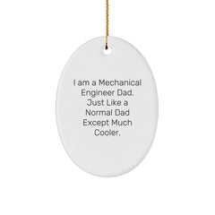 Mechanical Engineer Dad Oval Ornament, Funny Christmas Unique Gift from Men to Friends, 'I Am A Mechanical Engineer Dad' Printed Oval Ornament for Family, Coworkers, and Loved Ones - Image 1