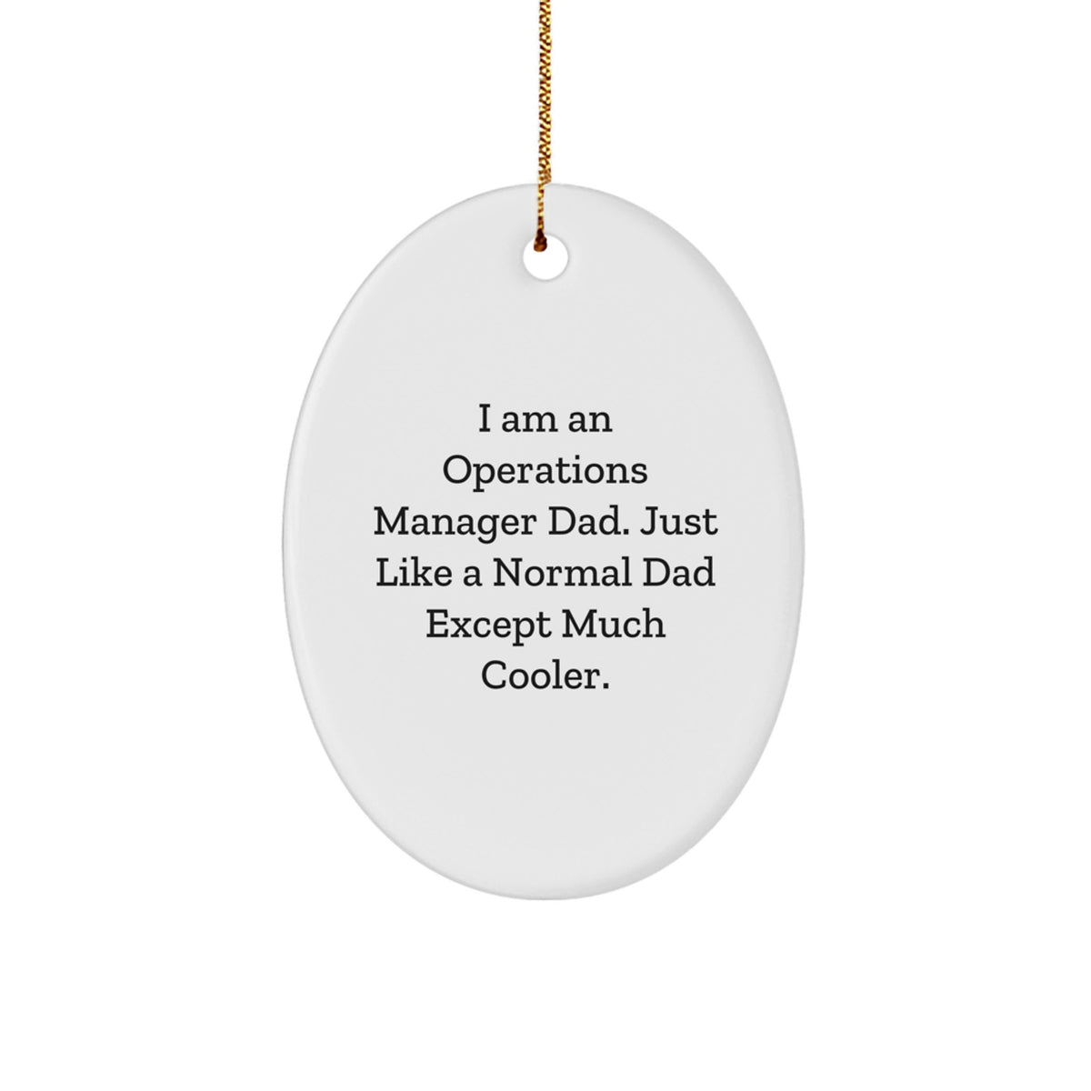 Cool Dad Operations Manager Oval Ornament, Funny Gift from Men to Operations Manager, Unique Christmas Unique Gifts for Family - Image 1