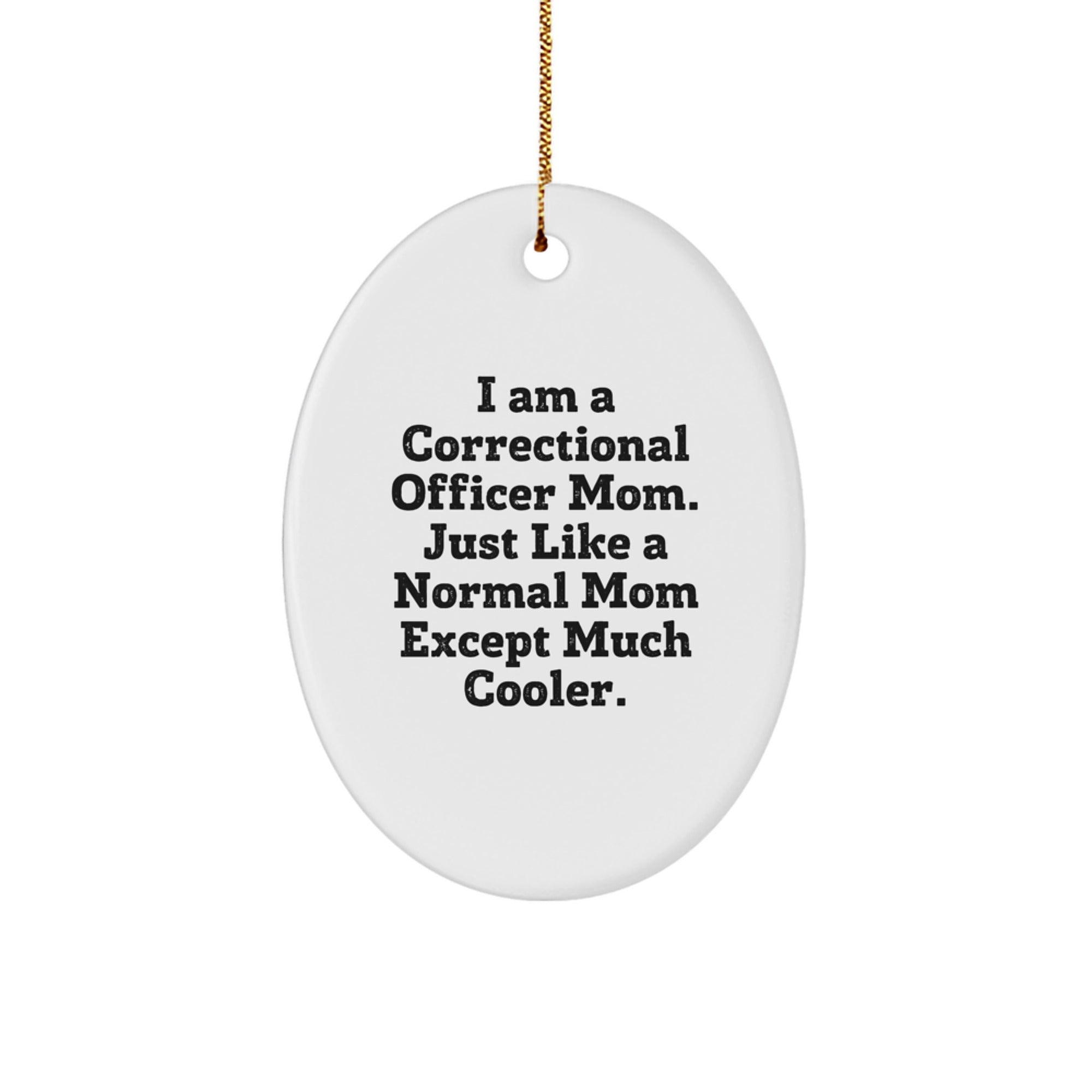 Funny Correctional Officer Mom Gifts from Family for Correctional Officer Christmas Unique Gifts - Image 1