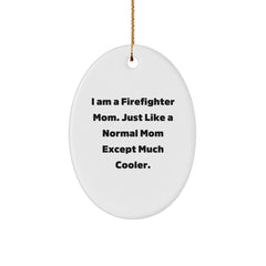 Funny Firefighter Mom Oval Ornament Gifts from Family for Christmas Unique Presents - Image 1