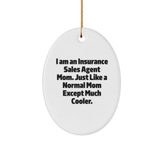 Insurance Sales Agent Mom Gifts from Friends - Christmas Unique Gifts for Insurance Sales Agent Mom - Oval Ornament with Funny Quote - Image 1