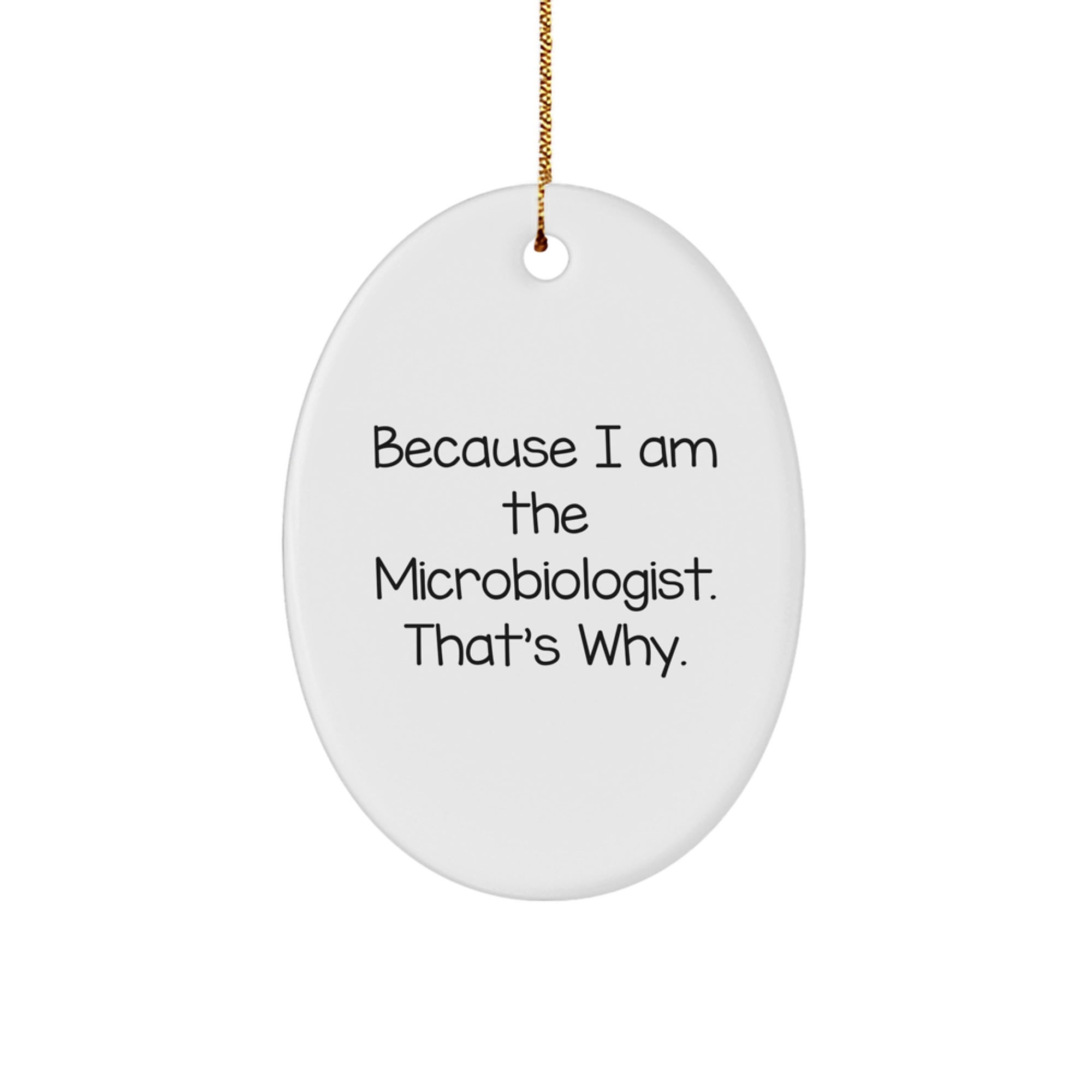 Microbiologist Gifts: Encouraging Funny Oval Ornament for Laboratory Professionals, Lab Enthusiasts, and Science Lovers at Christmas Time - Image 1