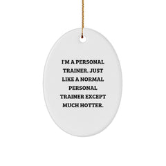 Funny Personal Trainer Gift, Oval Ornament for Personal Trainer Lovers, Ideal Christmas Unique Gifts from Men to Friends - Image 1