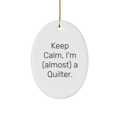 Quilter Gifts for Friends - Keep Calm, I'm (almost) A Quilter. Oval Ornament, Funny Quilter Christmas Unique Gift, Oval Ornament for Quilter, Gifts from Friends, Quilter's Joy - Image 1