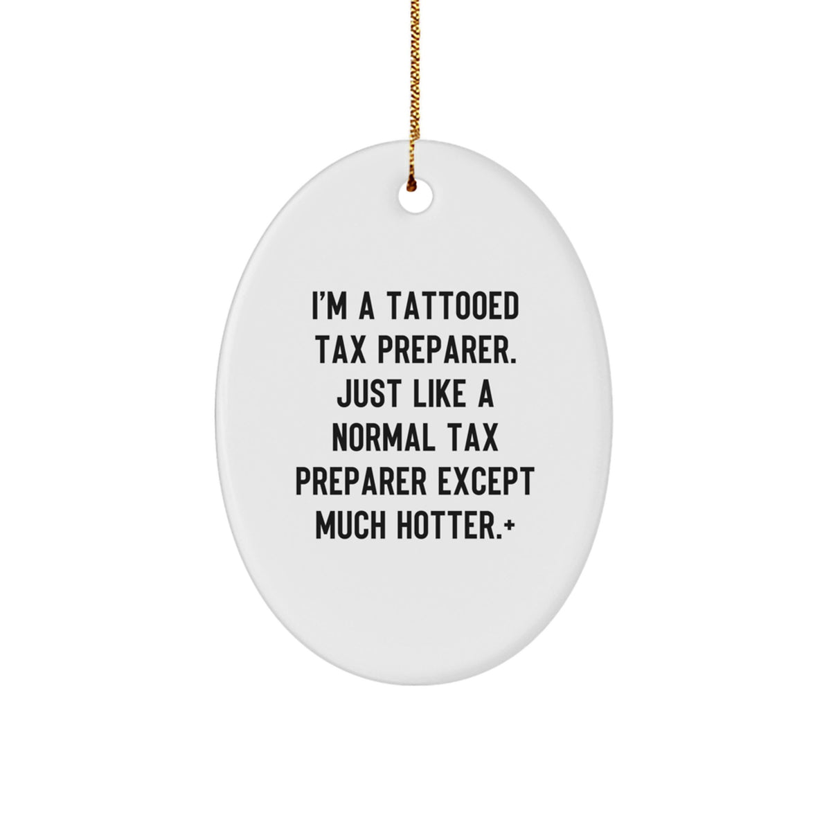 Funny Tattooed Tax Preparer Oval Ornament, Gifts from Friends for Tax Preparer, Unique Christmas Unique Gifts for Men or Women - Image 1