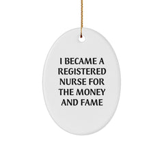 Funny Quote Registered Nurse Oval Ornament Gifts for Registered Nurses Christmas Unique Gifts from Friends and Family - Image 1