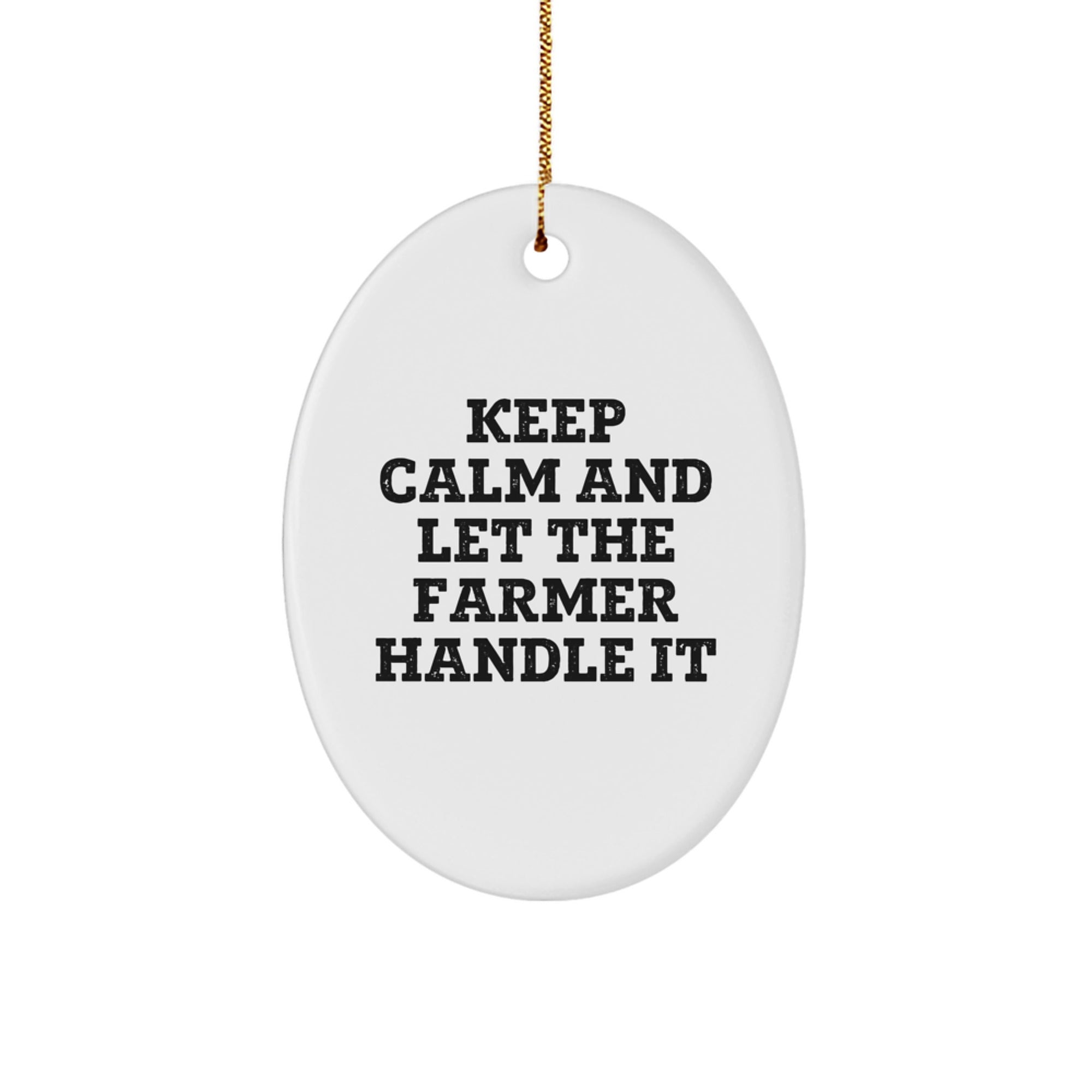 Funny Farmer Gifts, Keep Calm And Let The Farmer Handle It Oval Ornament, Christmas Decorations for Men, Women, Friends, Family, Gifts from Friends, Gifts for Farmers - Image 1