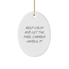 Funny Mail Carrier Gifts from Friends with 'Keep Calm And Let The Mail Carrier Handle It' Oval Ornament for Christmas - Image 1