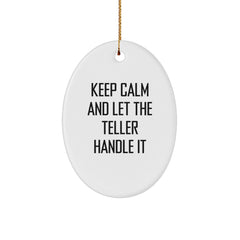 Funny Teller Oval Ornament Gifts from Friends for Office Decor, 'Keep Calm And Let The Teller Handle It' Christmas Unique Gifts for Coworkers - Image 1