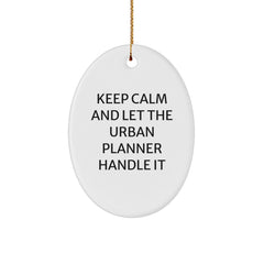 Funny Urban Planner Oval Ornament Gifts from Friends, Christmas Unique Gifts for Urban Planner Men, Women, Coworkers, Family, Keep Calm And Let The Urban Planner Handle It - Image 1