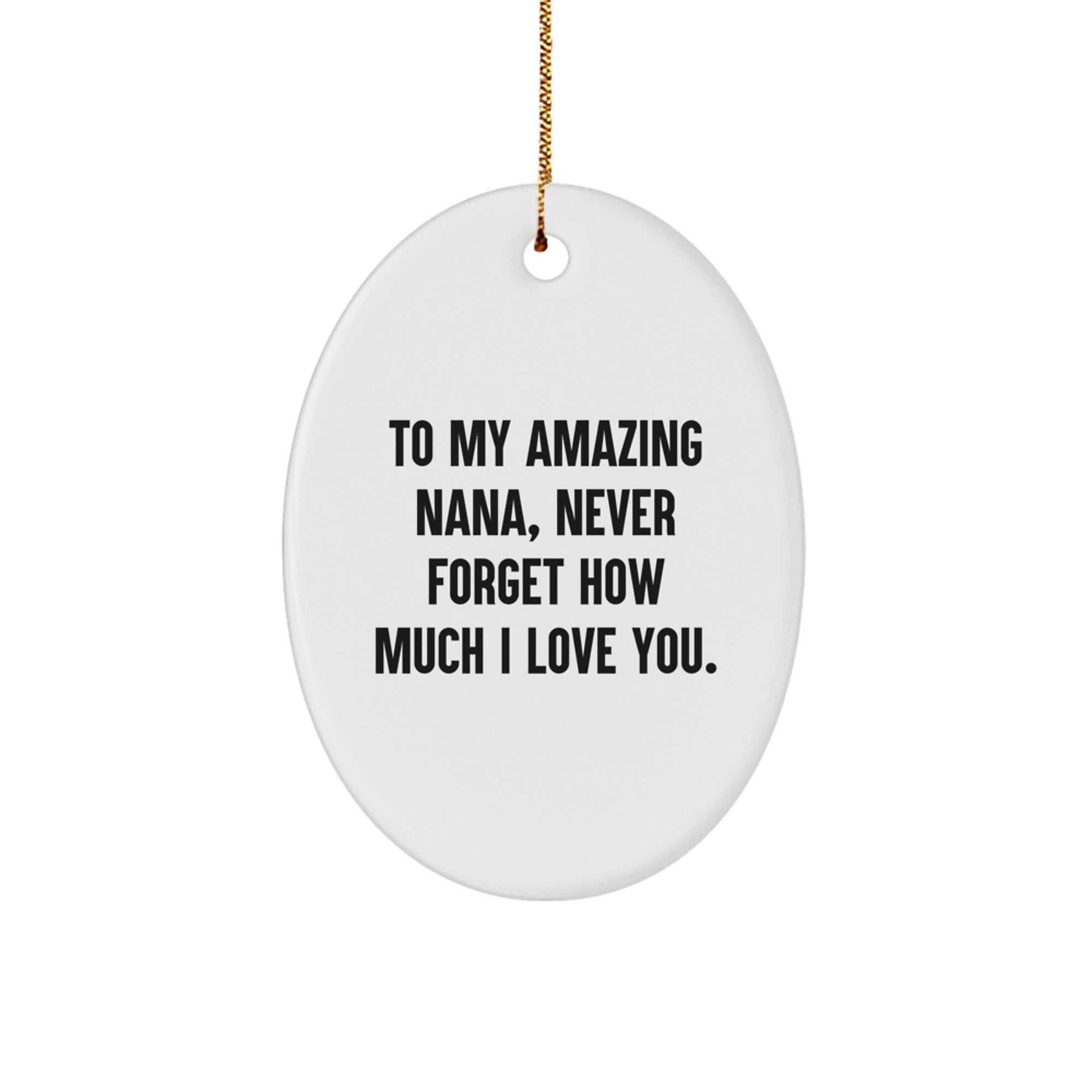 Gifts from Family to My Amazing Nana, Oval Ornament with Quote, Christmas Unique Present - Image 1