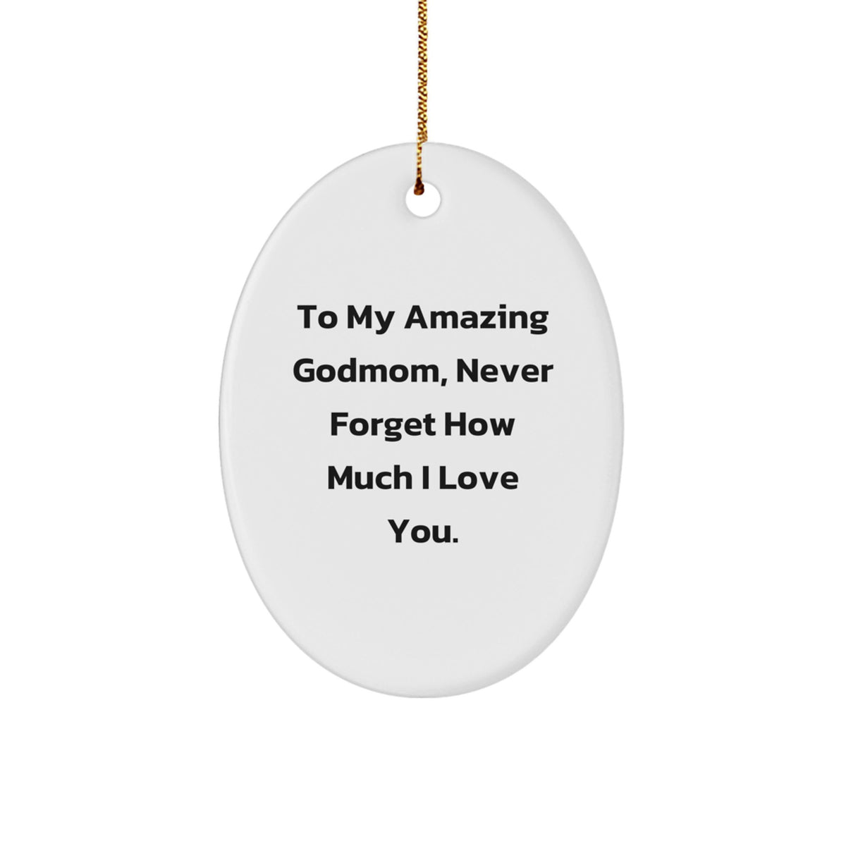 Funny Godmom Gifts from Family, Heartfelt To My Amazing Godmom Oval Ornament for Godmom, Christmas Unique Gifts - Image 1
